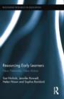 Resourcing Early Learners : New Networks, New Actors - Book