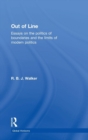 Out of Line : Essays on the Politics of Boundaries and the Limits of Modern Politics - Book