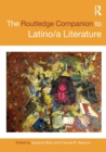 The Routledge Companion to Latino/a Literature - Book