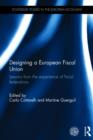 Designing a European Fiscal Union : Lessons from the Experience of Fiscal Federations - Book