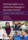 Teaching English as an Additional Language in Secondary Schools : Theory and practice - Book