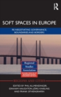 Soft Spaces in Europe : Re-negotiating governance, boundaries and borders - Book