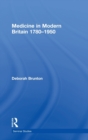 Medicine in Modern Britain 1780-1950 - Book