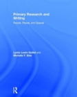 Primary Research and Writing : People, Places, and Spaces - Book