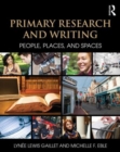 Primary Research and Writing : People, Places, and Spaces - Book