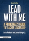Lead with Me : A Principal's Guide to Teacher Leadership - Book