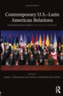 Contemporary U.S.-Latin American Relations : Cooperation or Conflict in the 21st Century? - Book