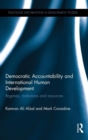 Democratic Accountability and International Human Development : Regimes, institutions and resources - Book