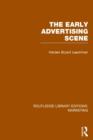 The Early Advertising Scene (RLE Marketing) - Book