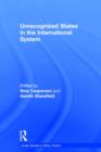 Unrecognized States in the International System - Book