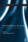 New Perspectives on the Qur'an : The Qur'an in its Historical Context 2 - Book