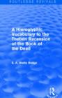 A Hieroglyphic Vocabulary to the Theban Recension of the Book of the Dead (Routledge Revivals) - Book