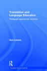 Translation and Language Education : Pedagogic Approaches Explored - Book