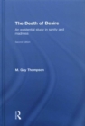 The Death of Desire : An Existential Study in Sanity and Madness - Book