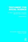 Testament for Social Science (RLE Social Theory) : An Essay in the Application of Scientific Method to Human Problems - Book