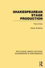 Shakespearean Stage Production : Then and Now - Book
