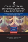 Community-based Entrepreneurship and Rural Development : Creating Favourable Conditions for Small Businesses in Central Europe - Book