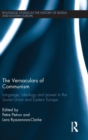 The Vernaculars of Communism : Language, Ideology and Power in the Soviet Union and Eastern Europe - Book