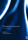 Philosophy as a Literary Art : Making Things Up - Book