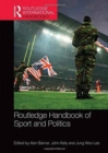 Routledge Handbook of Sport and Politics - Book