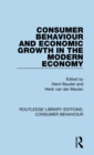 Consumer Behaviour and Economic Growth in the Modern Economy (RLE Consumer Behaviour) - Book