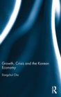 Growth, Crisis and the Korean Economy - Book