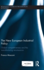 The New European Industrial Policy : Global Competitiveness and the Manufacturing Renaissance - Book