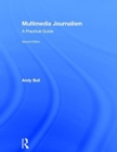 Multimedia Journalism : A Practical Guide - Book