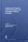 Intellectual Property, Cultural Property and Intangible Cultural Heritage - Book