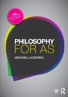Philosophy for AS : Epistemology and Philosophy of Religion - Book