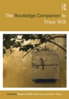The Routledge Companion to Free Will - Book