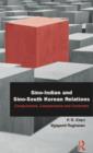 Sino-Indian and Sino-South Korean Relations : Comparisons and Contrasts - Book