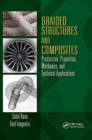 Braided Structures and Composites : Production, Properties, Mechanics, and Technical Applications - Book