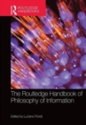 The Routledge Handbook of Philosophy of Information - Book