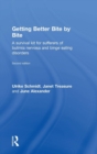 Getting Better Bite by Bite : A Survival Kit for Sufferers of Bulimia Nervosa and Binge Eating Disorders - Book