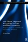 How Effective Negotiation Management Promotes Multilateral Cooperation : The power of process in climate, trade, and biosafety negotiations - Book