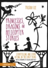 Princesses, Dragons and Helicopter Stories : Storytelling and story acting in the early years - Book