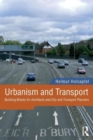 Urbanism and Transport : Building Blocks for Architects and City and Transport Planners - Book