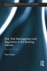 Risk, Risk Management and Regulation in the Banking Industry : The Risk to Come - Book