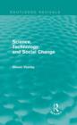 Science, Technology, and Social Change (Routledge Revivals) - Book