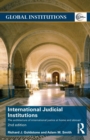 International Judicial Institutions : The architecture of international justice at home and abroad - Book