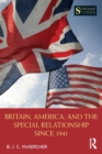 Britain, America, and the Special Relationship since 1941 - Book