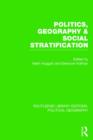 Politics, Geography and Social Stratification (Routledge Library Editions: Political Geography) - Book