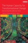 The Human Capacity for Transformational Change : Harnessing the collective mind - Book