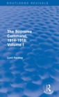 The Supreme Command, 1914-1918 (Routledge Revivals) : Volume I - Book