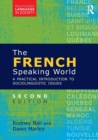 The French-Speaking World : A Practical Introduction to Sociolinguistic Issues - Book