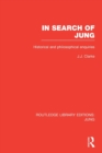 In Search of Jung : Historical and Philosophical Enquiries - Book