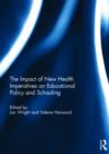 The Impact of New Health Imperatives on Educational Policy and Schooling - Book