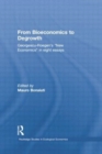 From Bioeconomics to Degrowth : Georgescu-Roegen's 'New Economics' in Eight Essays - Book