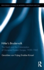 Hitler’s Brudervolk : The Dutch and the Colonization of Occupied Eastern Europe, 1939-1945 - Book